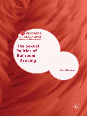cover image of The Sexual Politics of Ballroom Dancing